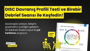 DISC Davranış Profili Testi ve Birebir Debrief Seansı