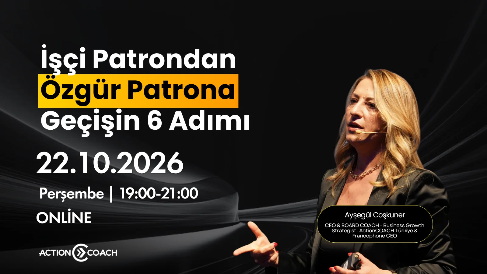 22 Ekim 2026 - İşçi Patrondan Özgür Patrona Geçişin 6 Adımı